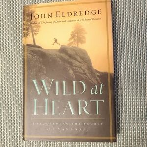 Wild at Heart by John Eldridge
